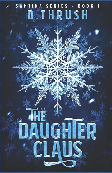 The Daughter Claus (Santina Series) by D. Thrush, book cover