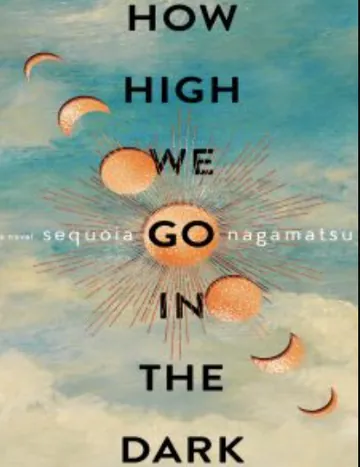 How High We Go in the Dark by Sequoia Nagamatsu, book cover