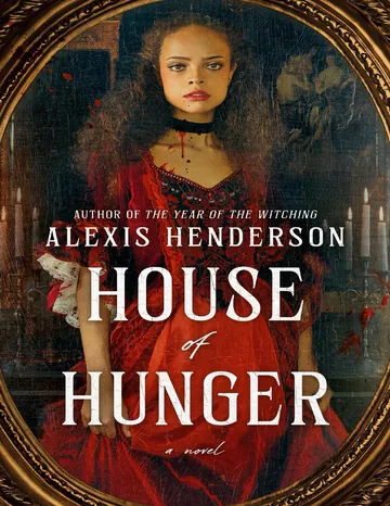 House of Hunger by Alexis Henderson, book cover