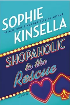 Shopaholic to the Rescue - Sophie Kinsella