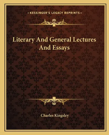 Literary and General Lectures and Essays by Charles Kingsley, book cover