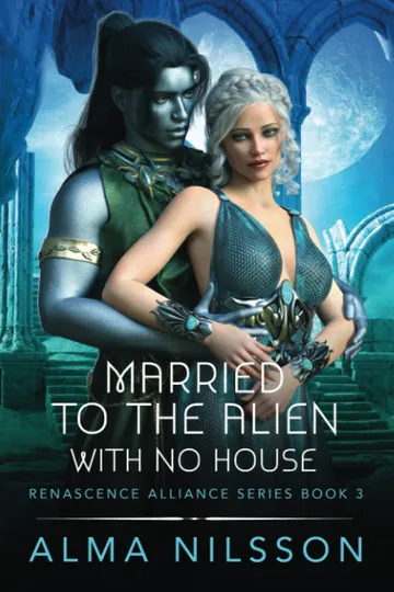 Married to the Alien with No House by Alma Nilsson, book cover