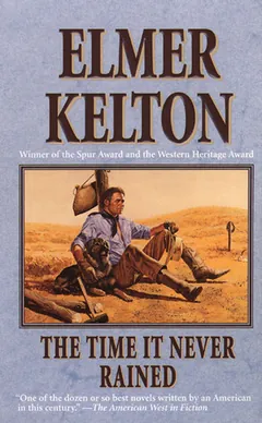 The Time It Never Rained by Elmer Kelton, book cover