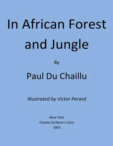 In African Forest And Jungle by Paul Du Chaillu, book cover