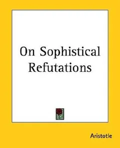 On Sophistical Refutations by Aristotle, book cover