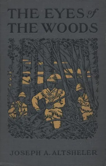 The Eyes of the Woods by Joseph Alexander Altsheler, book cover