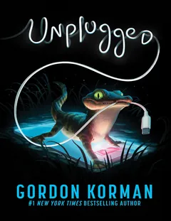 Unplugged - Gordon Korman