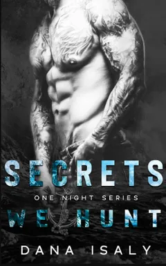 Secrets We Hunt by Dana Isaly, book cover