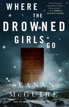 Where the Drowned Girls Go by Seanan McGuire, book cover