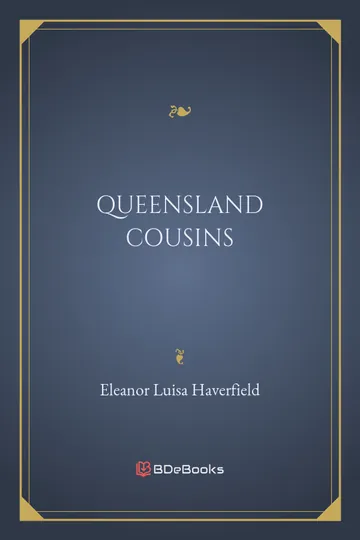 Queensland Cousins by Eleanor Luisa Haverfield, book cover