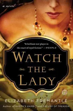 Watch the Lady by Elizabeth Fremantle, book cover
