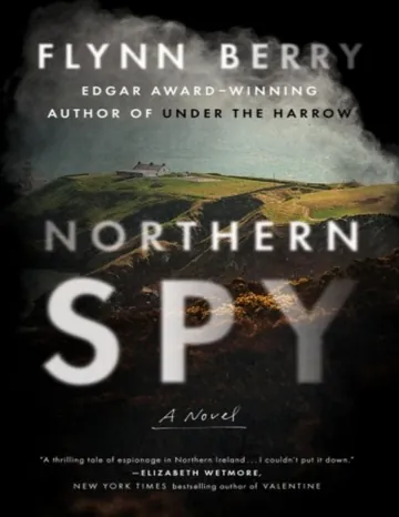 Northern Spy by Flynn Berry, book cover