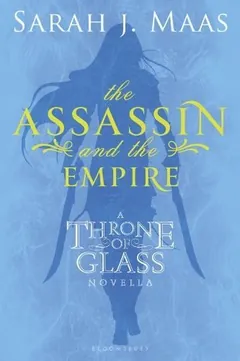 The Assassin and the Empire by Sarah J. Maas, book cover