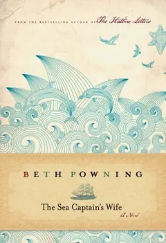 The Sea Captain's Wife by Beth Powning, book cover