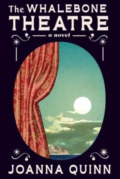 The Whalebone Theatre by Joanna Quinn, book cover