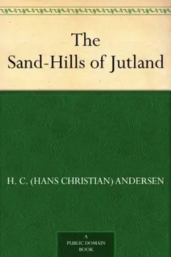 The Sand-Hills of Jutland by Hans Christian Andersen, book cover