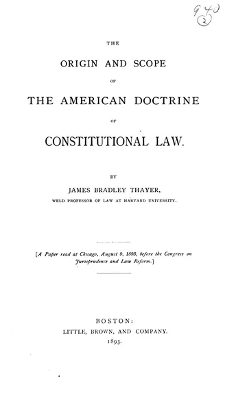 The Origin And Scope Of The American Doctrine Of Constitutional Law by James Bradley Thayer, book cover