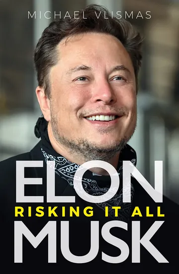 Elon Musk: Risking it All by Michael Vlismas, book cover