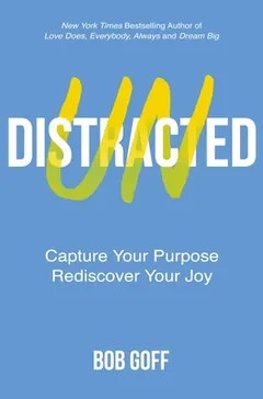 Undistracted by Bob Goff, book cover