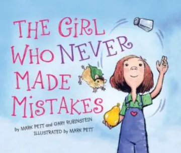 The Girl Who Never Made Mistakes: A Growth Mindset Book for Kids to Promote Self Esteem by Mark Pett, book cover