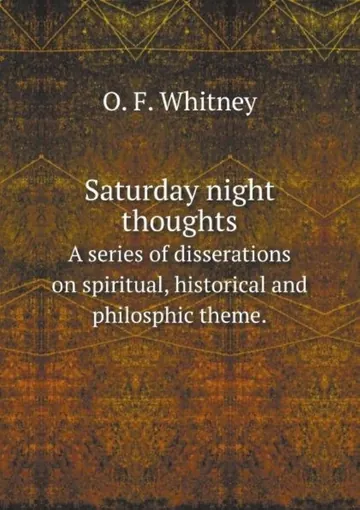 Saturday Night Thoughts by Orson F. Whitney, book cover