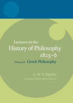 Lectures on the History of Philosophy - Georg Wilhelm Friedrich Hegel