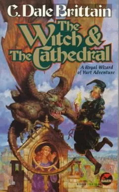 The Witch & the Cathedral by C. Dale Brittain, book cover