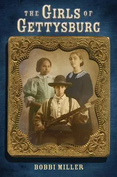 The Girls of Gettysburg by Bobbi Miller, book cover