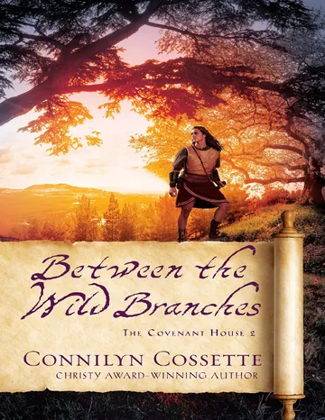 Between the Wild Branches by Connilyn Cossette, book cover