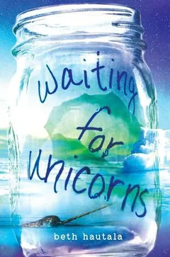 Waiting for Unicorns by Beth Hautala, book cover