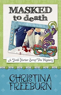 Masked to DeathChristina Freeburn by Christina Freeburn, book cover