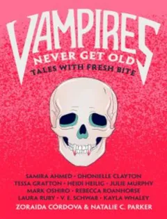 Vampires Never Get Old - Zoraida Córdova