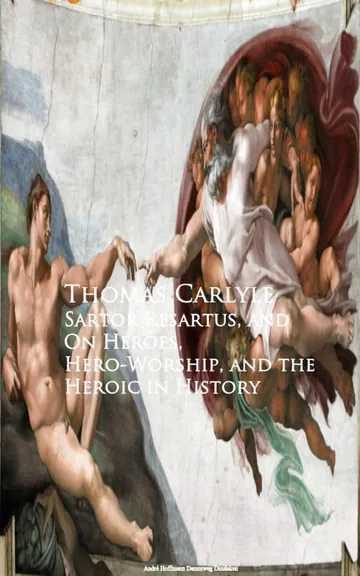 Sartor Resartus, and on Heroes, Hero-Worship, and the Heroic in History by Thomas Carlyle, book cover