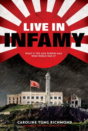 Live in Infamy by Caroline Tung Richmond, book cover