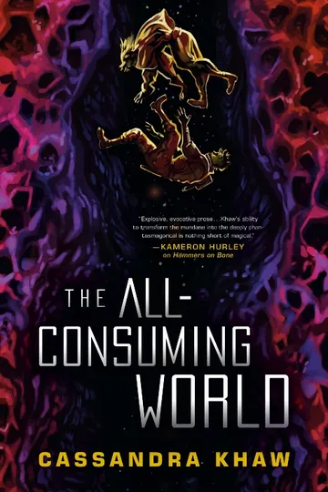 The All-Consuming World by Cassandra Khaw, book cover