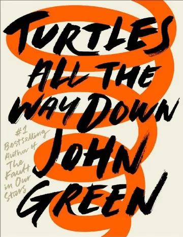 Turtles All the Way Down by John Green, book cover