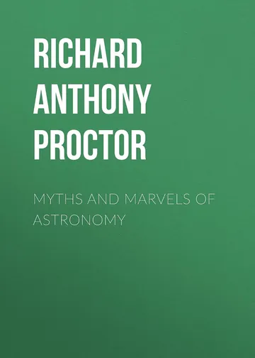 Myths and Marvels of Astronomy by Richard A. Proctor, book cover