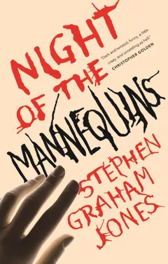 Night of the Mannequins by Stephen Graham Jones, book cover
