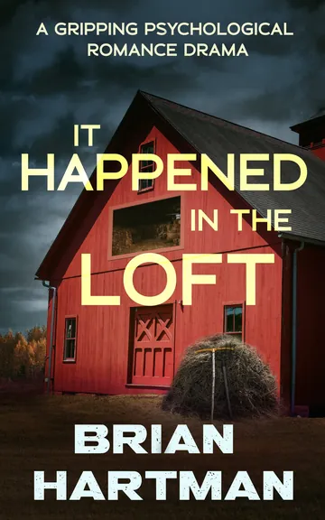 It Happened In The Loft by Brian Hartman, book cover