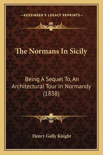 The Normans In Sicily by Henry Gally Knight, book cover