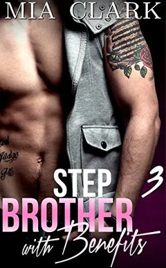Stepbrother With Benefits 3 by Mia Clark, book cover