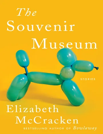 The Souvenir Museum by Elizabeth McCracken, book cover