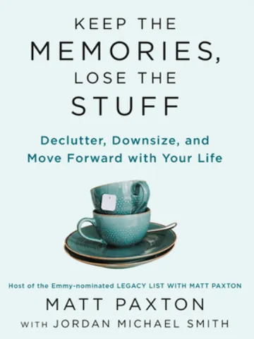 Keep the Memories, Lose the Stuff by Matt Paxton, book cover