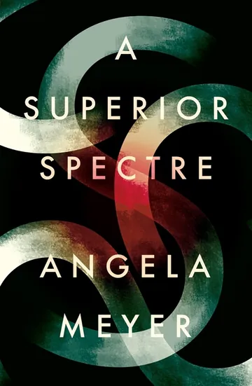 A Superior Spectre by Angela Meyer, book cover