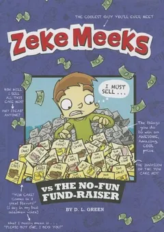 Zeke Meeks vs the No-Fun Fund-Raiser by D.L. Green, book cover