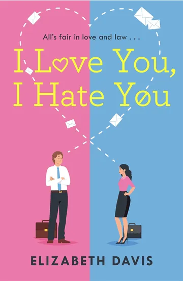 I Love You, I Hate You by Elizabeth Davis, book cover