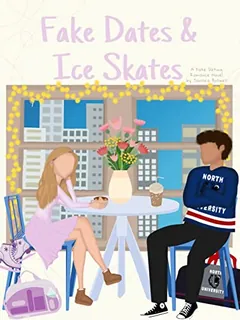 Fake Dates and Ice Skates - Janisha Boswell