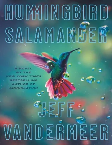 Hummingbird Salamander by Jeff VanderMeer, book cover