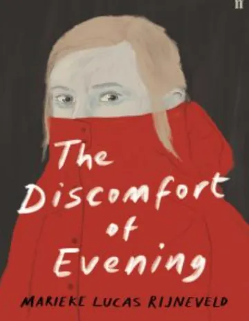 The Discomfort of Evening by Marieke Lucas Rijneveld, book cover