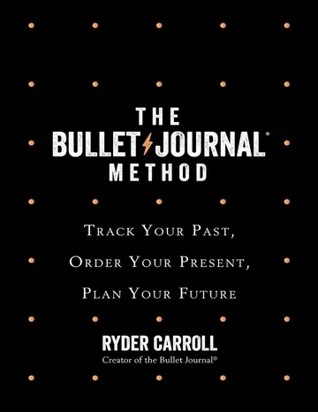 The Bullet Journal Method by Ryder Carroll, book cover